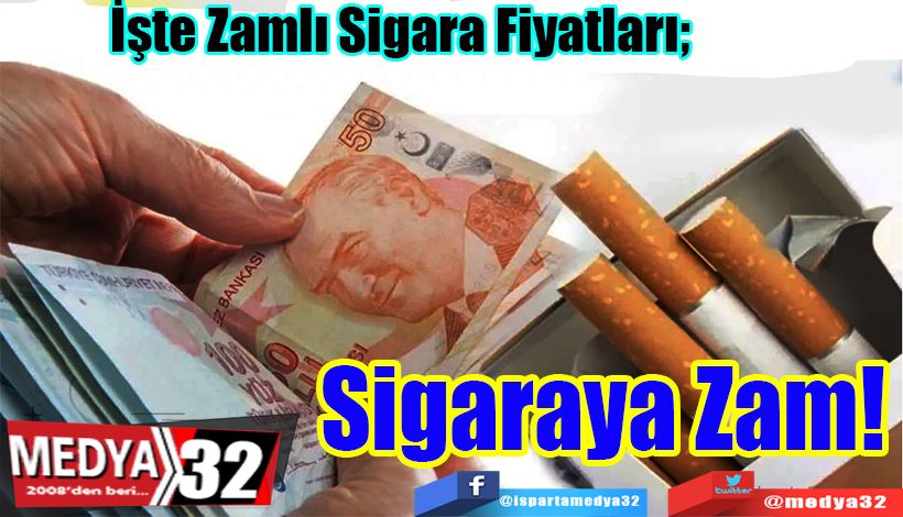 İşte Zamlı Sigara Fiyatları;  Sigaraya Zam!