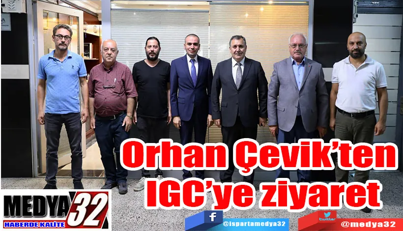 Isparta’nın Gururu Antalya İl Emniyet Müdürü;  Orhan Çevik’ten  IGC’ye ziyaret 