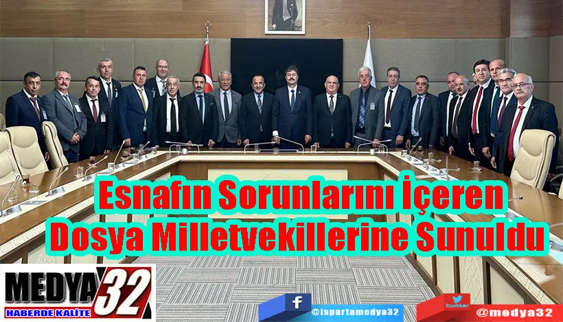 Başkan Tural Ve Oda Başkanlarından Ankara Çıkarması  Esnafın Sorunlarını İçeren  Dosya Milletvekillerine Sunuldu   