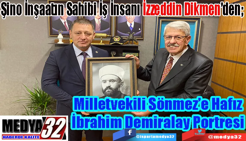 Milletvekili Sönmez’e Hafız İbrahim Demiralay Portresi