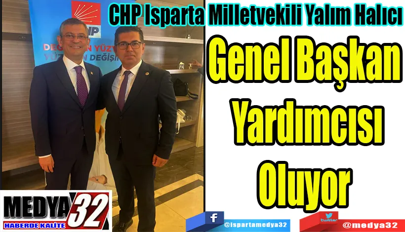 CHP Isparta Milletvekili Yalım Halıcı Genel Başkan  Yardımcısı Oluyor 
