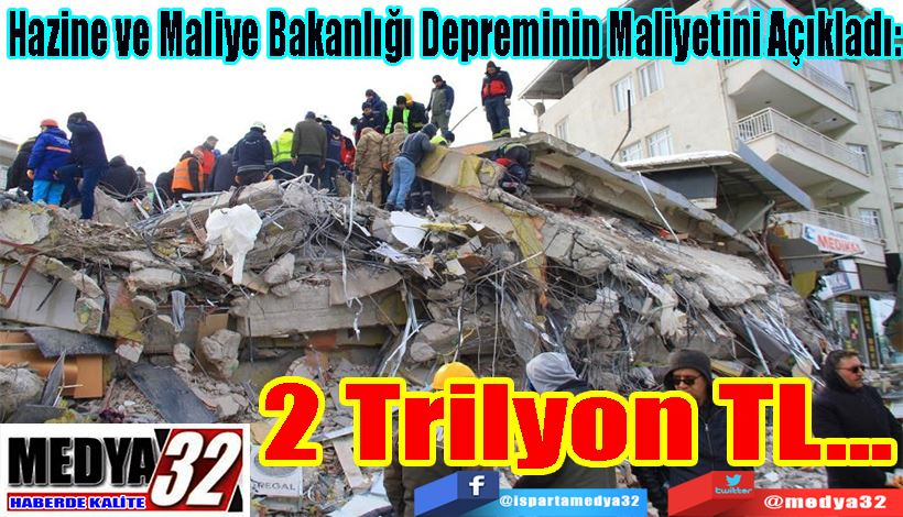 Hazine ve Maliye Bakanlığı Depreminin Maliyetini Açıkladı:  2 Trilyon TL...