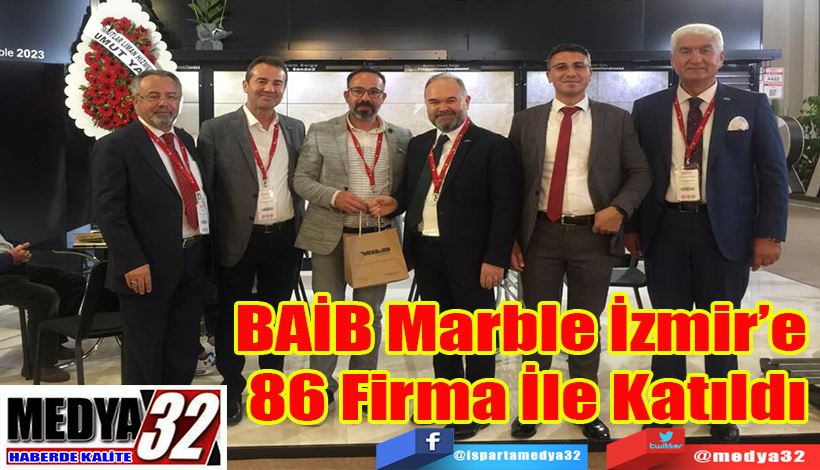 BAİB Marble İzmir’e  86 Firma İle Katıldı 