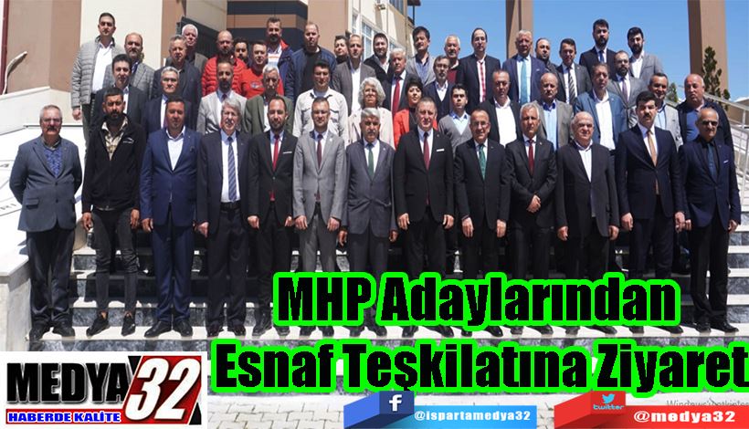 MHP Adaylarından  Esnaf Teşkilatına Ziyaret 