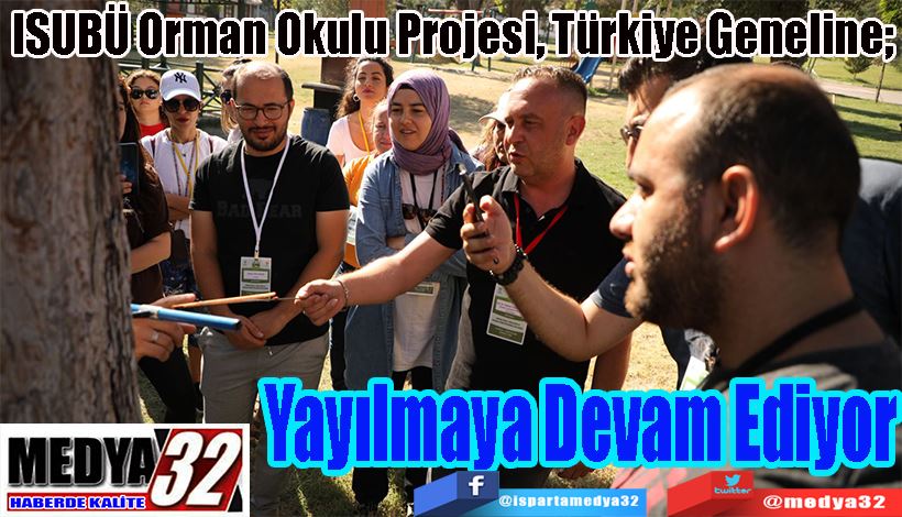 ISUBÜ Orman Okulu Projesi, Türkiye Geneline;  Yayılmaya Devam Ediyor