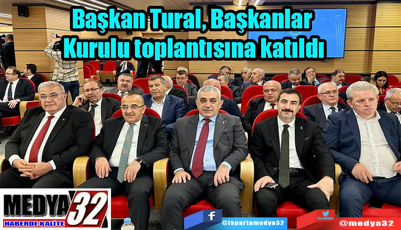 Başkan Tural, Başkanlar  Kurulu toplantısına katıldı 