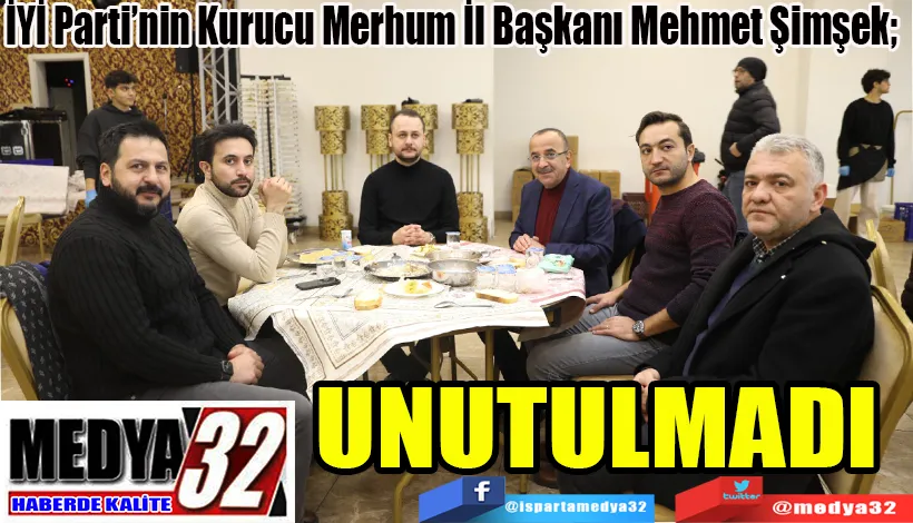 İYİ Parti’nin Kurucu Merhum İl Başkanı Mehmet Şimşek;  UNUTULMADI 
