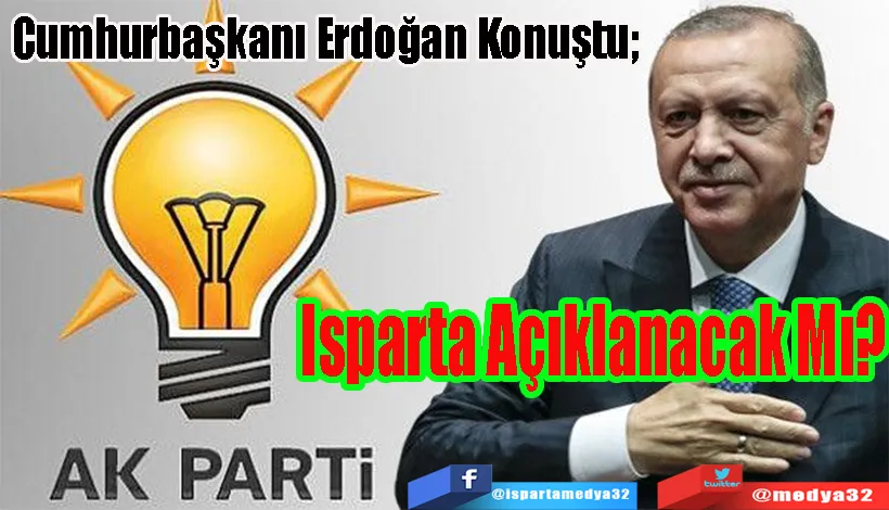  Ak Parti’nin İstanbul Dahil Bir Çok İlin Başkan Adayı Pazar Günü Açıklanacak;  Isparta Açıklanacak Mı? 