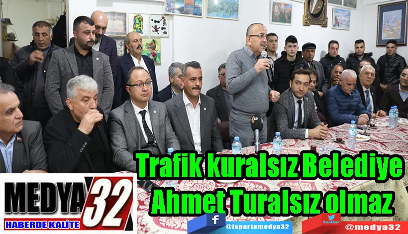 Trafik kuralsız Belediye  Ahmet Turalsız olmaz