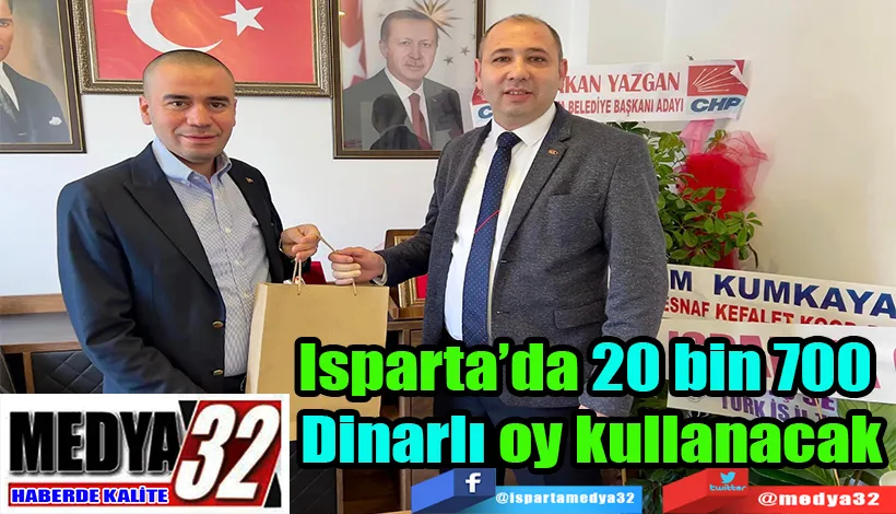  Isparta’da 20 bin 700  Dinarlı oy kullanacak  