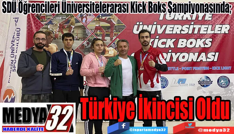 SDÜ Öğrencileri Üniversitelerarası Kick Boks Şampiyonasında;  Türkiye İkincisi Oldu 