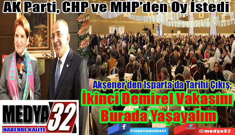 AK Parti, CHP ve MHP’den Oy İstedi Akşener