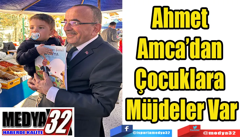 Ahmet Amca’dan  Çocuklara Müjdeler Var