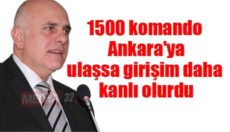1500 komando Ankara