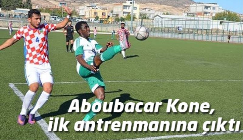 Aboubacar Kone, ilk antrenmanına çıktı