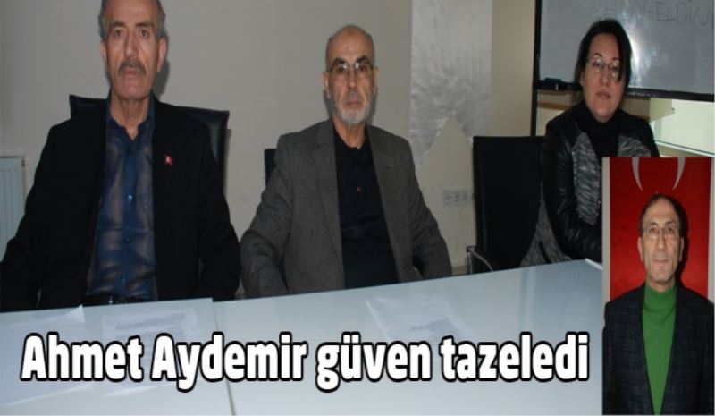 Ahmet Aydemir güven tazeledi