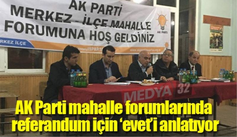 AK Parti mahalle forumlarında referandum için ‘evet’i anlatıyor