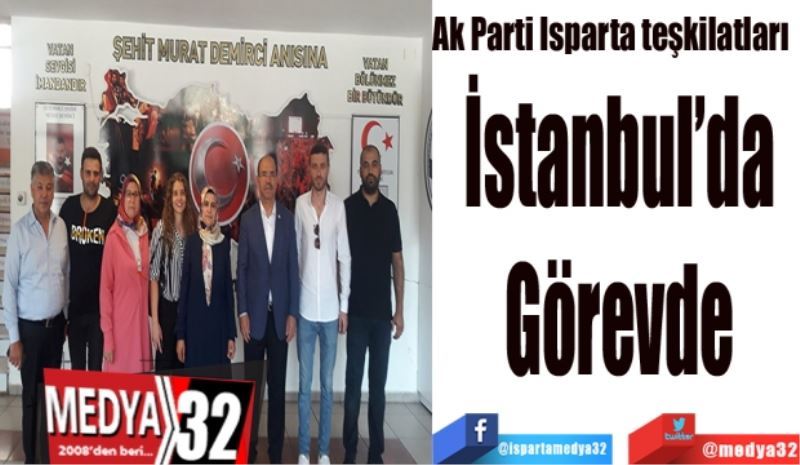 Ak Parti teşkilatları 
İstanbul’da 
Görevde 
