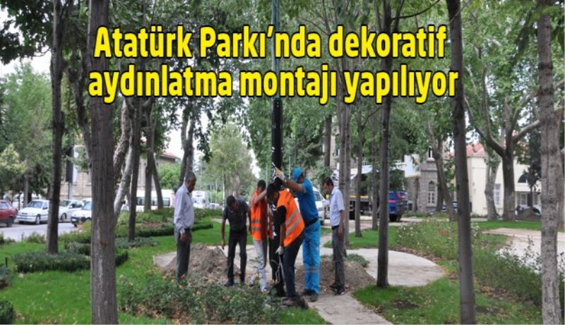 ​Atatürk Parkı’nda dekoratif aydınlatma montajı yapılıyor