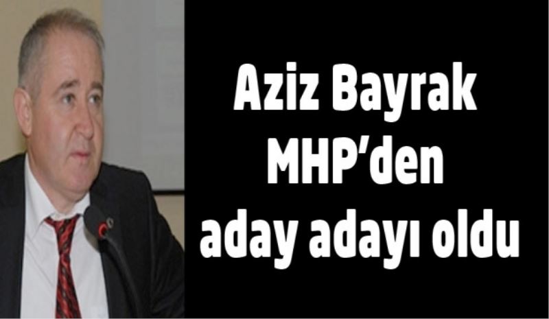 Aziz Bayrak MHP