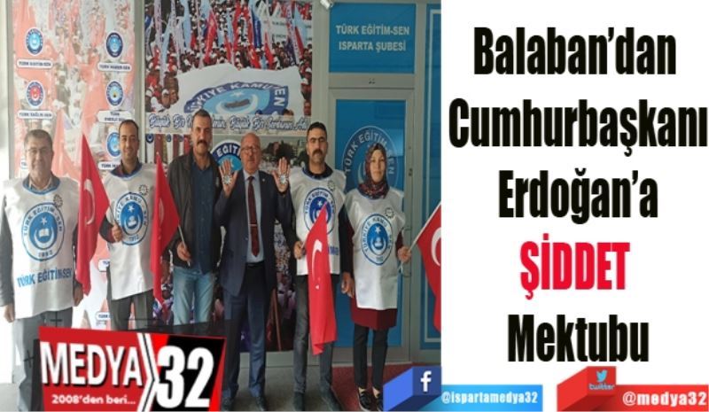 Balaban’dan 
Cumhurbaşkanı
Erdoğan’a
ŞİDDET 
Mektubu

