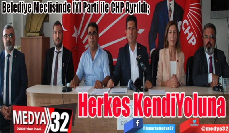 Belediye Meclisinde İYİ Parti ile CHP Ayrıldı; 
Herkes 
Kendi 
Yoluna 
