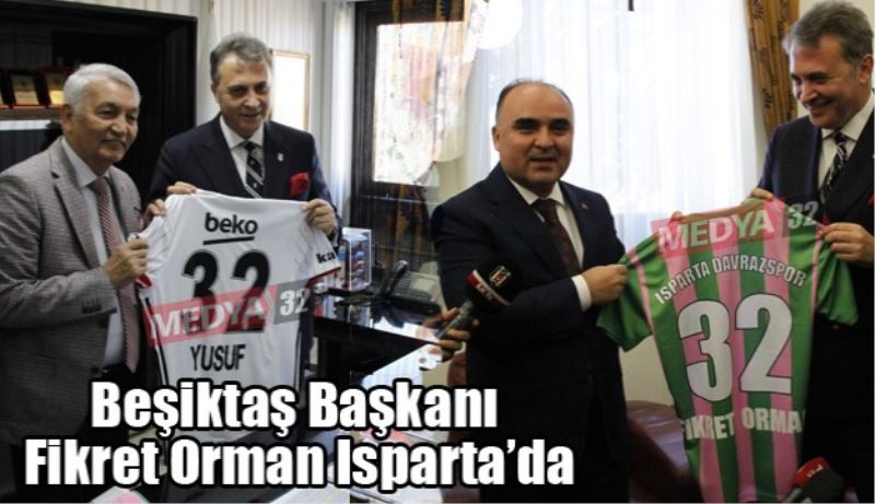 Beşiktaş Kulüp Başkanı Fikret Orman Isparta