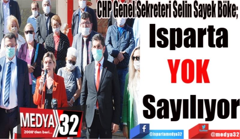 CHP Genel Sekreteri Selin Sayek Böke; 
Isparta 
YOK 
Sayılıyor
