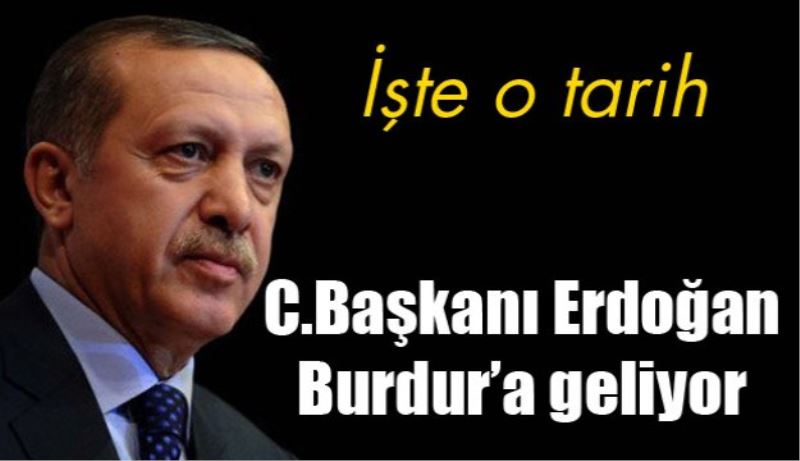 Cumhurbaşkanı Erdoğan Burdur