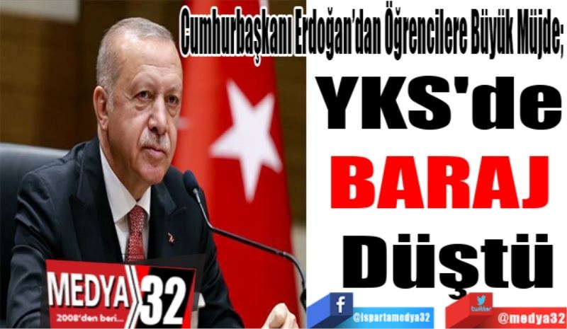 Cumhurbaşkanı Erdoğan’dan Öğrencilere Büyük Müjde; 
YKS