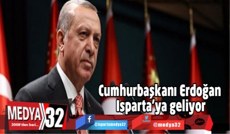 Cumhurbaşkanı Erdoğan Isparta