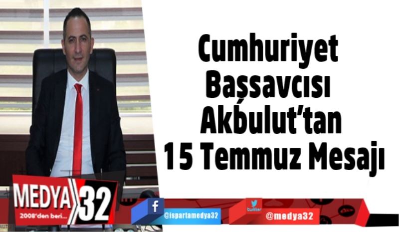 Cumhuriyet Başsavcısı Akbulut