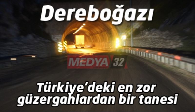 Dereboğazı yolu Türkiye’deki en zor güzergahlardan bir tanesi