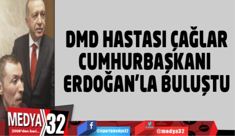 DMD hastası Çağlar, Cumhurbaşkanı Erdoğan ile buluştu