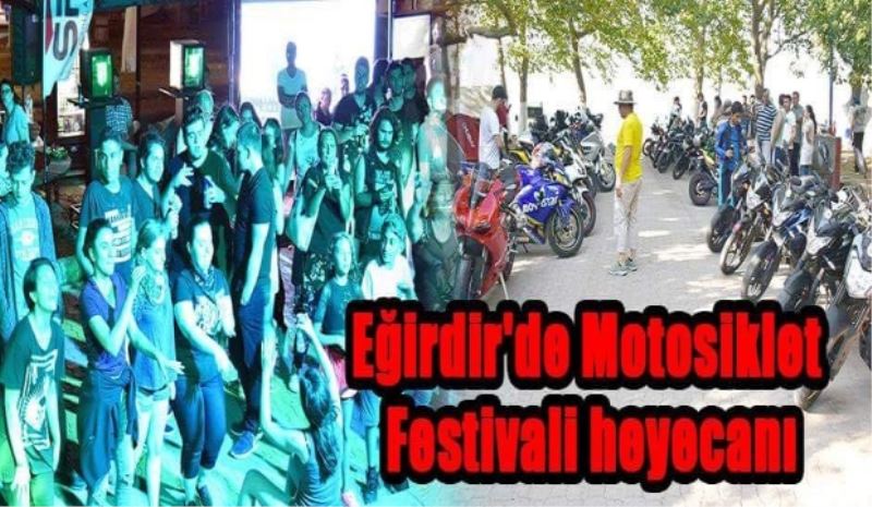Eğirdir’de motosiklet festivali heyecanı