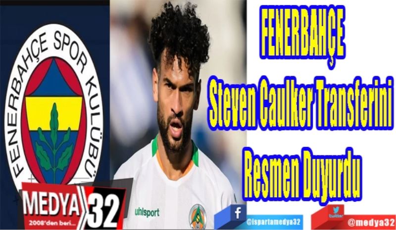 Fenerbahçe, Steven Caulker Transferini Resmen Duyurdu