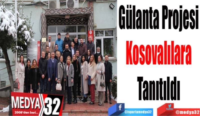 Gülanta Projesi
Kosovalılara
Tanıtıldı 
