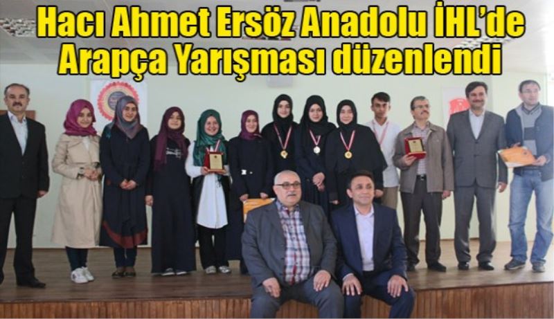 Hacı Ahmet Ersöz Anadolu İHL’de Arapça Yarışması düzenlendi