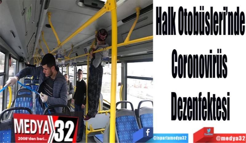 
Halk Otobüsleri’nde
Coronovirus 
Dezenfektesi

