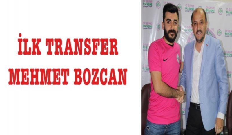 İlk transfer Mehmet Bozcan