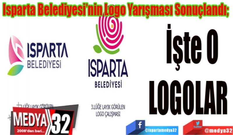Isparta Belediyesi’nin Logo Yarışması Sonuçlandı; 
İşte O
LOGOLAR  
