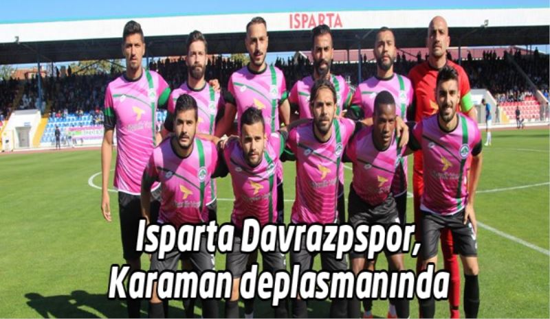 Isparta Davrazpspor, Karaman deplasmanında 
