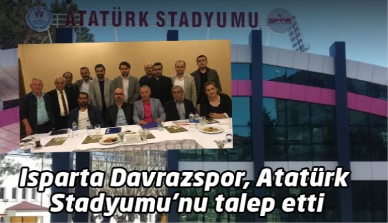 Isparta Davrazspor, Atatürk Stadyumu’nu talep etti