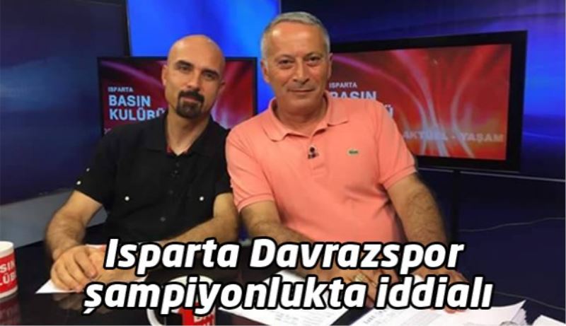Isparta Davrazspor şampiyonlukta iddialı