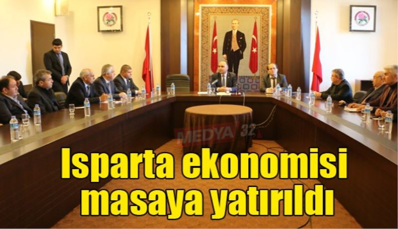 Isparta ekonomisi masaya yatırıldı