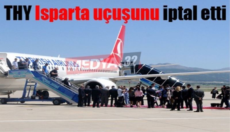 Isparta-İstanbul uçak seferi iptal edildi