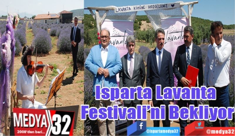 Isparta Lavanta 
Festivali’ni Bekliyor 
