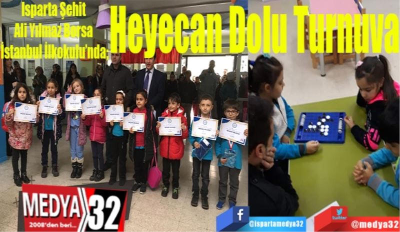 Isparta Şehit Ali Yılmaz Borsa İstanbul İlkokulu’nda;
Heyecan Dolu Turnuva
