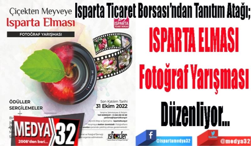 Isparta Ticaret Borsası’ndan Tanıtım Atağı; 
Çiçekten Meyveye  
Isparta Elması
Fotoğraf Yarışması 
Düzenliyor…
