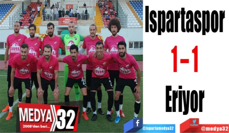 
Ispartaspor 
1 – 1 
Eriyor 
